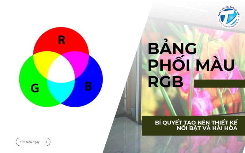 Bảng phối màu RGB - Bí quyết tạo nên thiết kế nổi bật và hài hòa